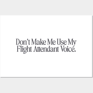 Dont make me use my flight attendant voice Shirt, flight attendant Posters and Art